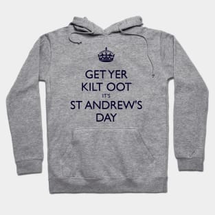 Get Yer Kilt Oot Its St Andrews Day Blue Text Hoodie